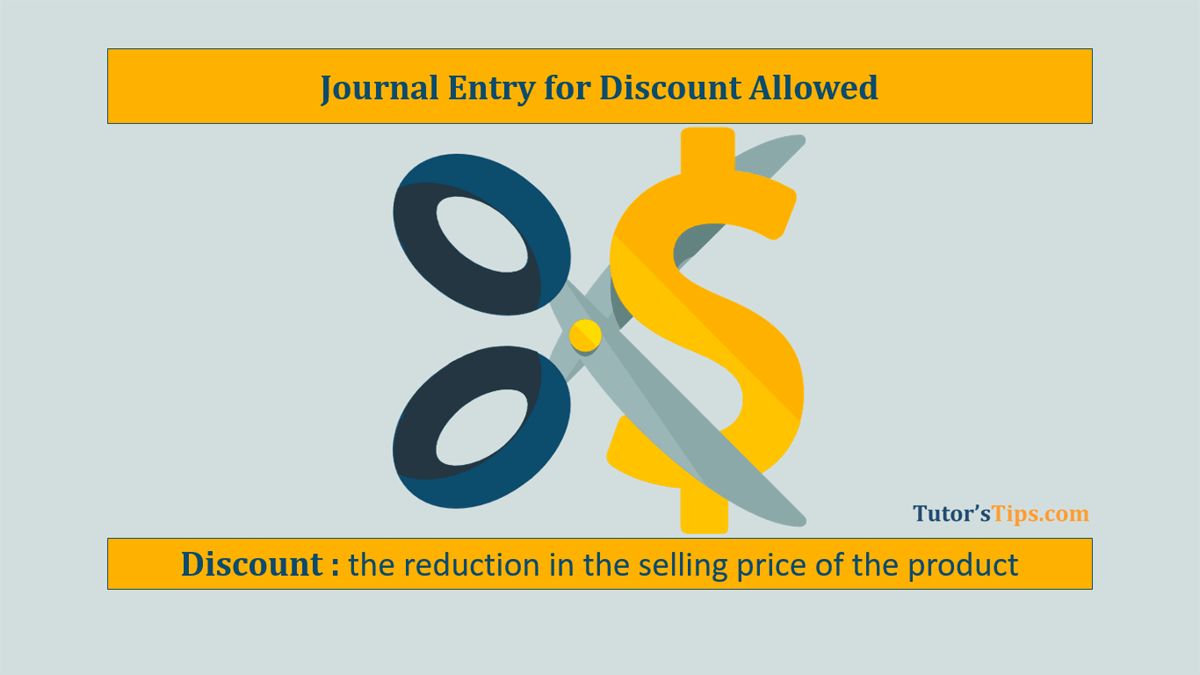 Journal Entry for Discount Allowed | Examples | Journal
