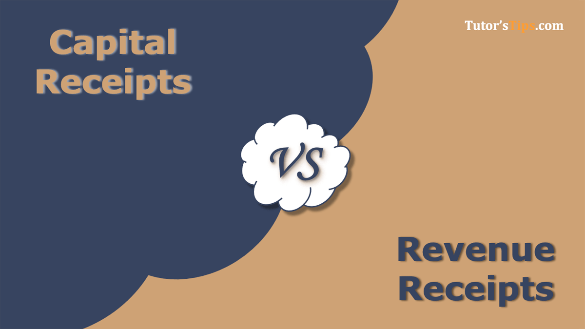 Differences between Capital and Revenue Receipts: