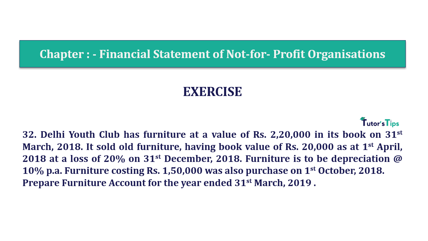 Q.No.32 | Chapter 1 – Financial Statements of Not-for-Profit Organisations | T.S. Grewal 12 Class Book Keeping Part - A - Vol. 1