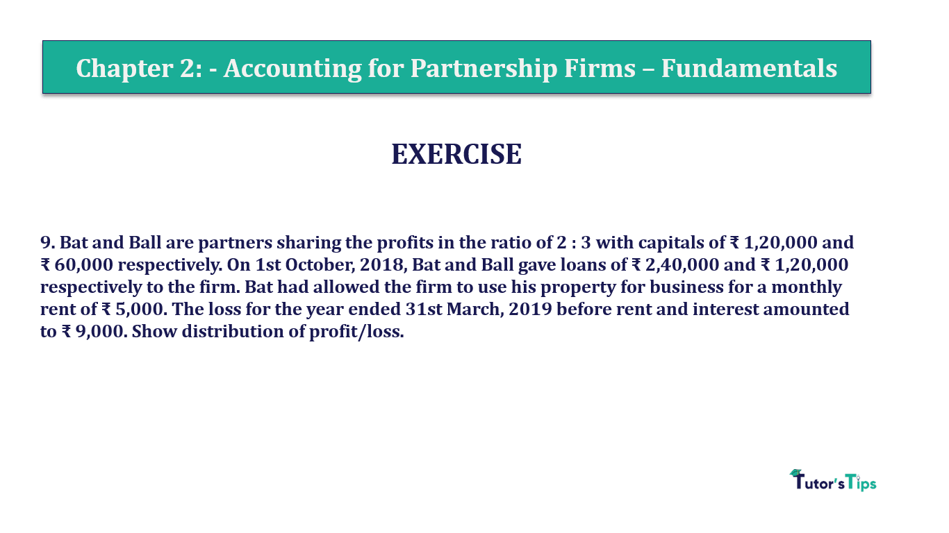 Q.No.9 | Chapter 2 – Accounting for Partnership Firms: Fundamentals | T.S. Grewal 12 Class Book Keeping Part - A - Vol. 1