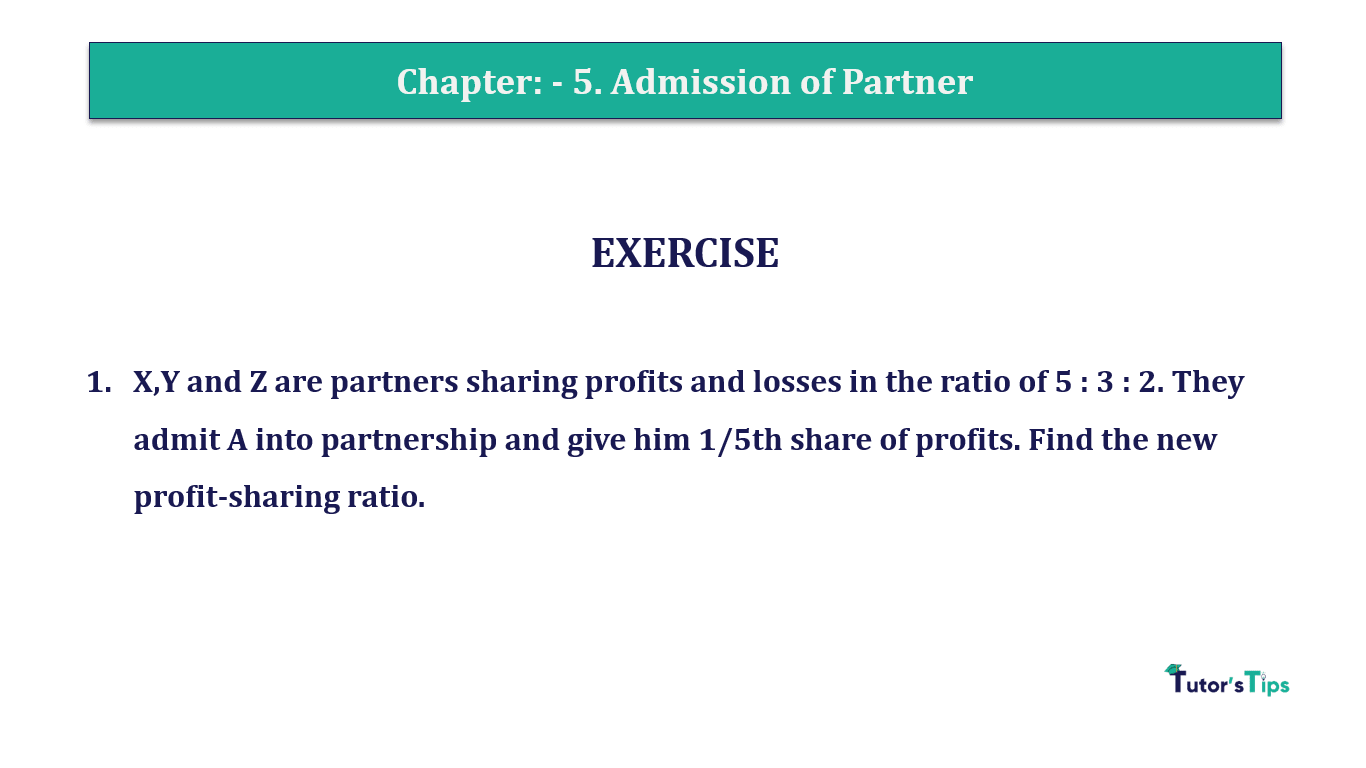 Q.No.1 | Chapter 5 – Admission of Partner | T.S. Grewal 12 Class Book Keeping Part - A - Vol. 1