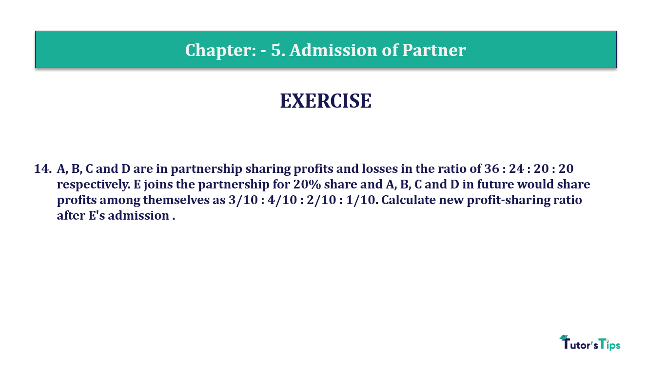 Q.No.14 | Chapter 5 – Admission of Partner | T.S. Grewal 12 Class Book Keeping Part - A - Vol. 1