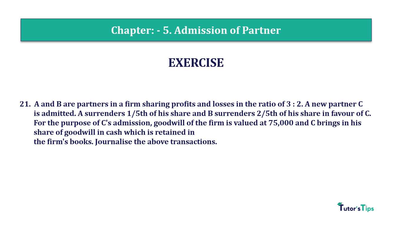 Q.No.21 | Chapter 5 – Admission of Partner | T.S. Grewal 12 Class Book Keeping Part - A - Vol. 1