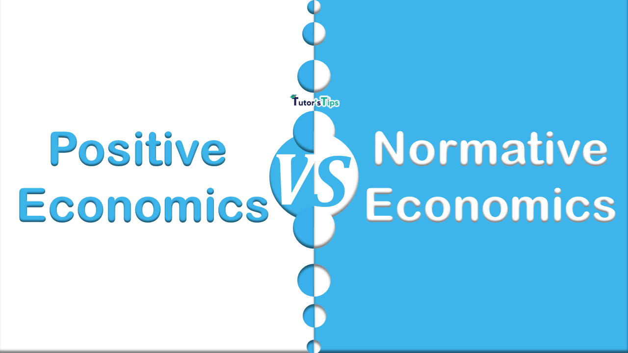 Difference between Positive and Normative Economics