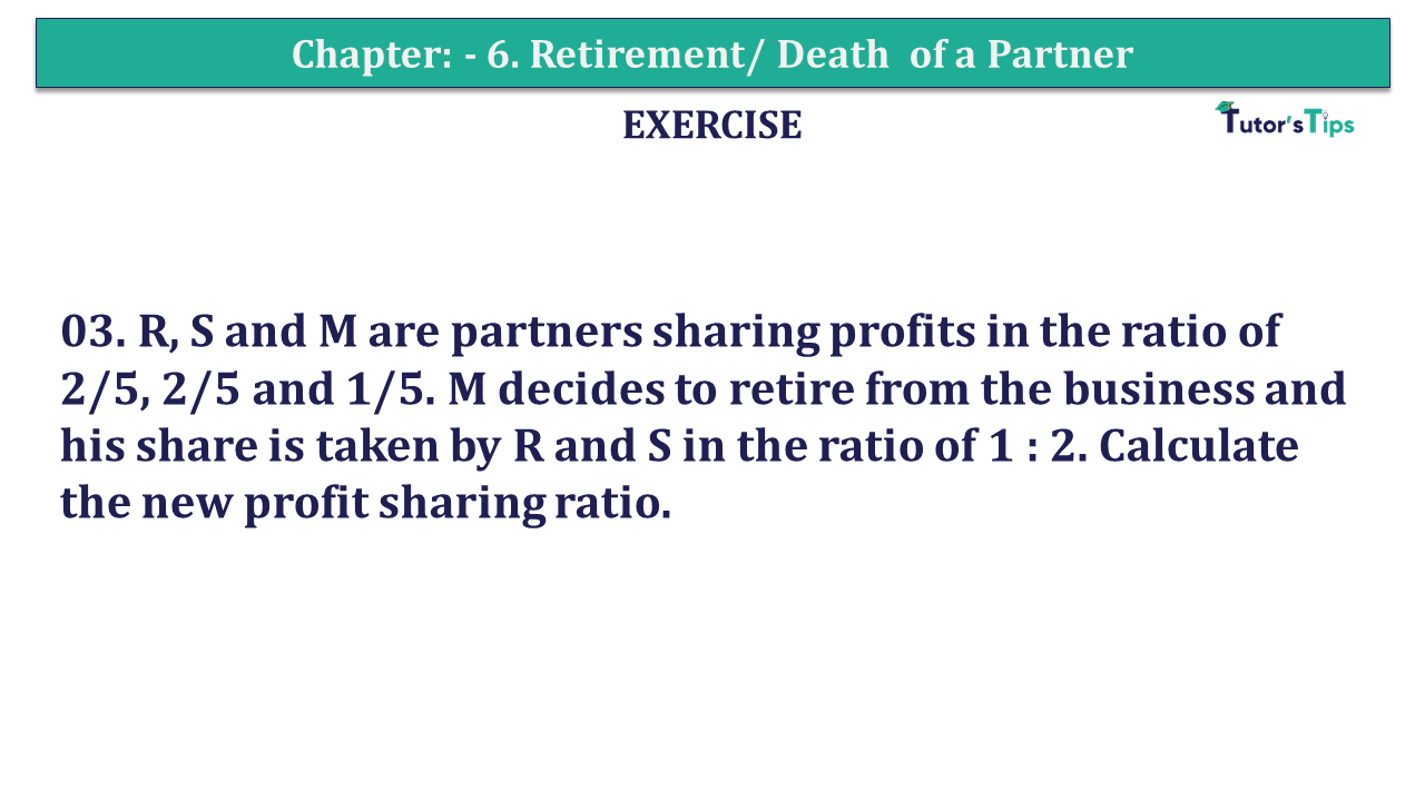 Q.No.3 | Chapter 6 – Retirement/Death of a Partner | T.S. Grewal 12 Class Book Keeping Part - A - Vol. 1