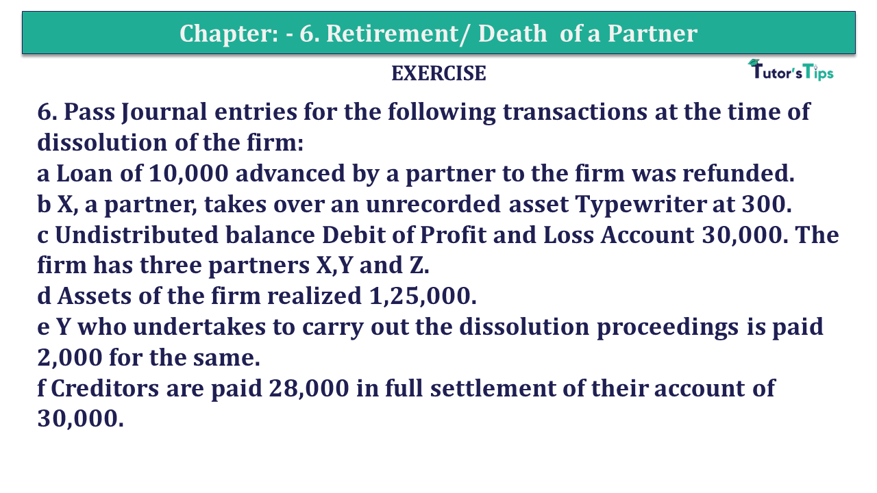 Q.No.6 | Chapter 7 – Dissolution of a Partnership Firm | T.S. Grewal 12 Class Book Keeping Part - A - Vol. 1