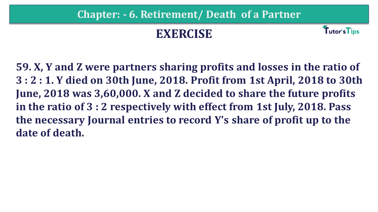 Q.No.59 | Chapter 6 – Retirement/Death of a Partner | T.S. Grewal 12 Class Book Keeping Part - A - Vol. 1