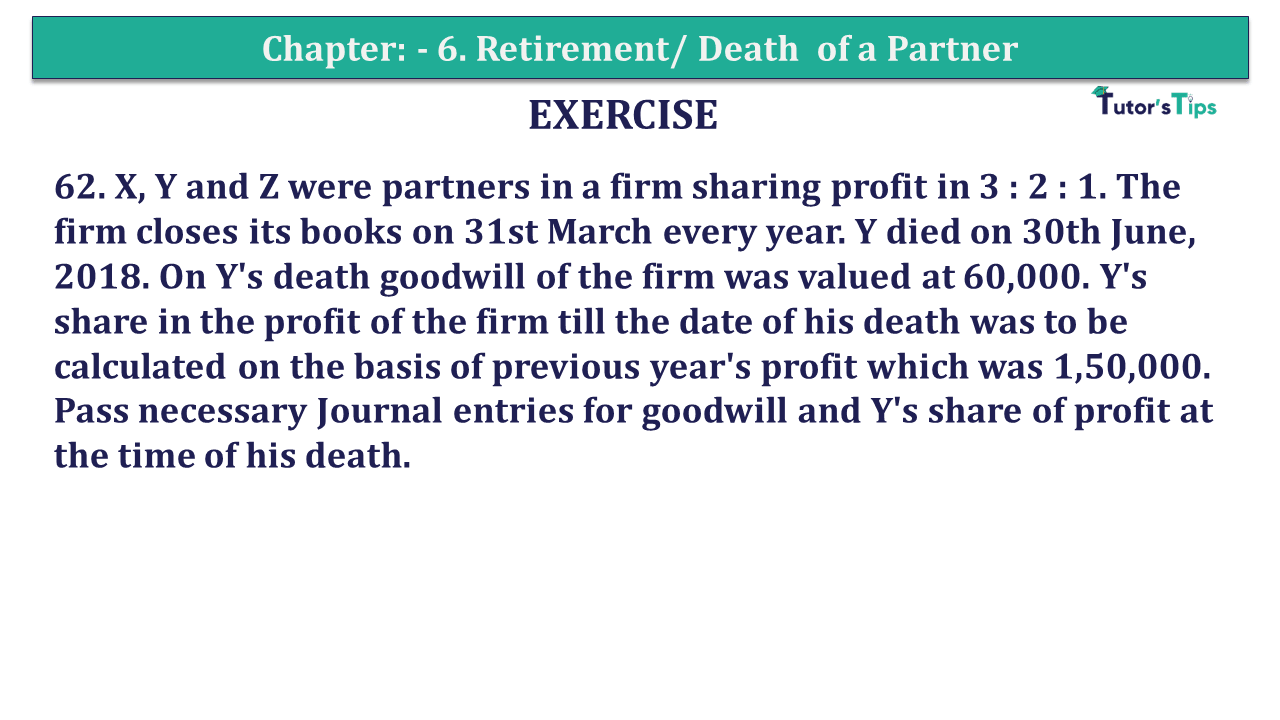 Q.No.62 | Chapter 6 – Retirement/Death of a Partner | T.S. Grewal 12 Class Book Keeping Part - A - Vol. 1