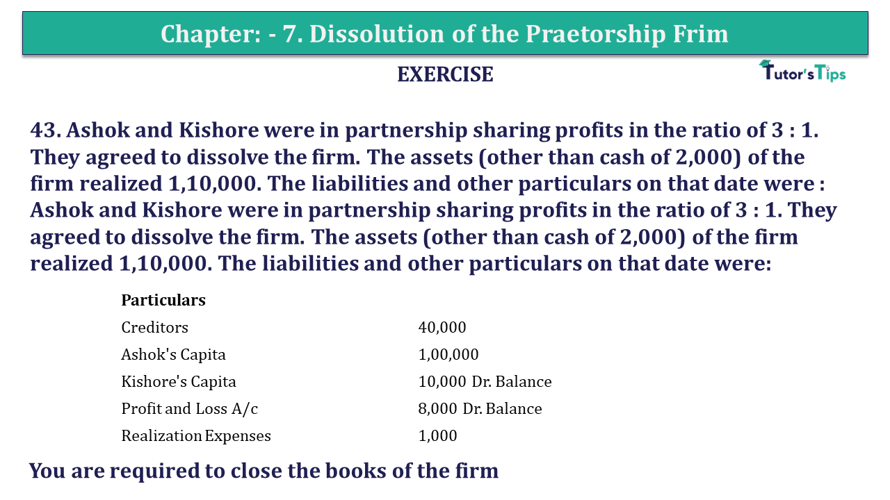Q.No.43 | Chapter 7 – Dissolution of a Partnership Firm | T.S. Grewal 12 Class Book Keeping Part - A - Vol. 1