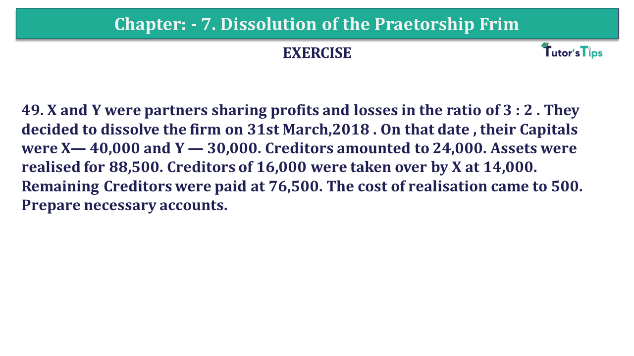 Q.No.49 | Chapter 7 – Dissolution of a Partnership Firm | T.S. Grewal 12 Class Book Keeping Part - A - Vol. 1