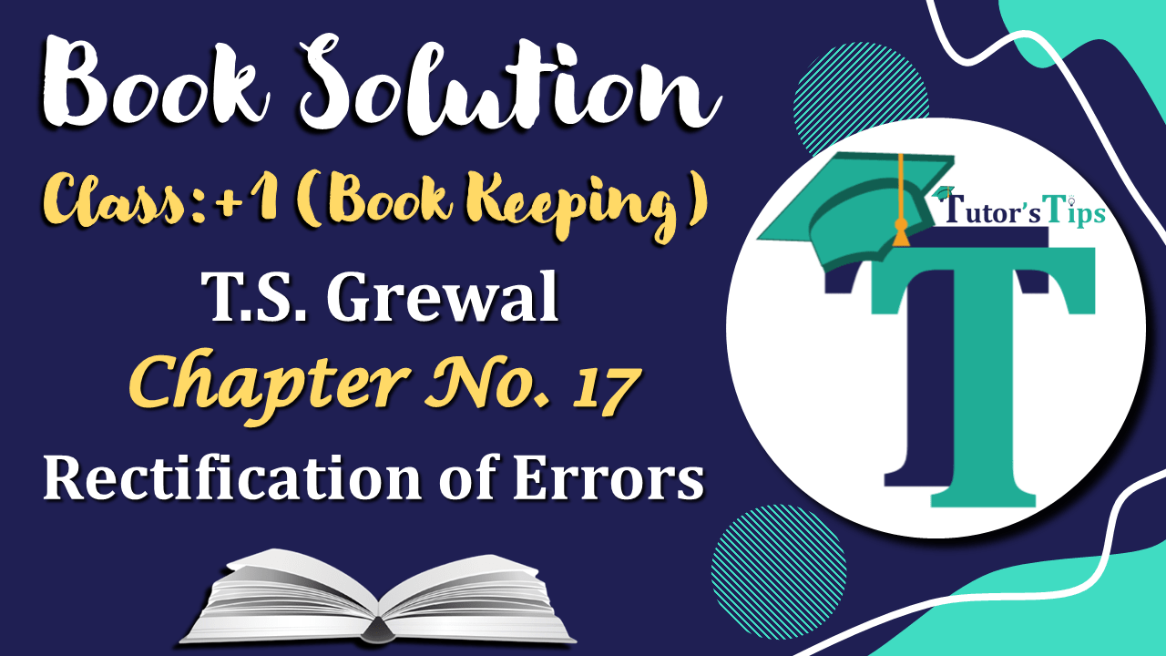 Chapter No. 17 - Rectification of Errors - Solution-min