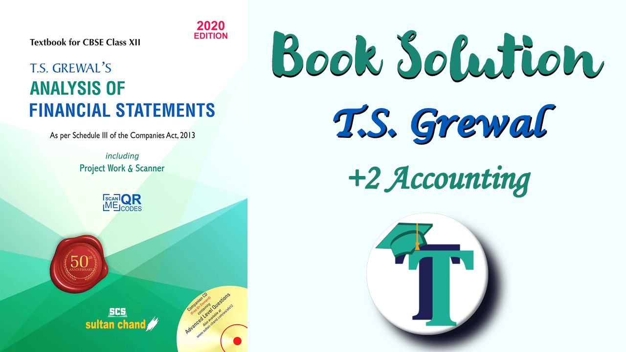 T.S. Grewal's Book Keeping +2 Part - B - Solution