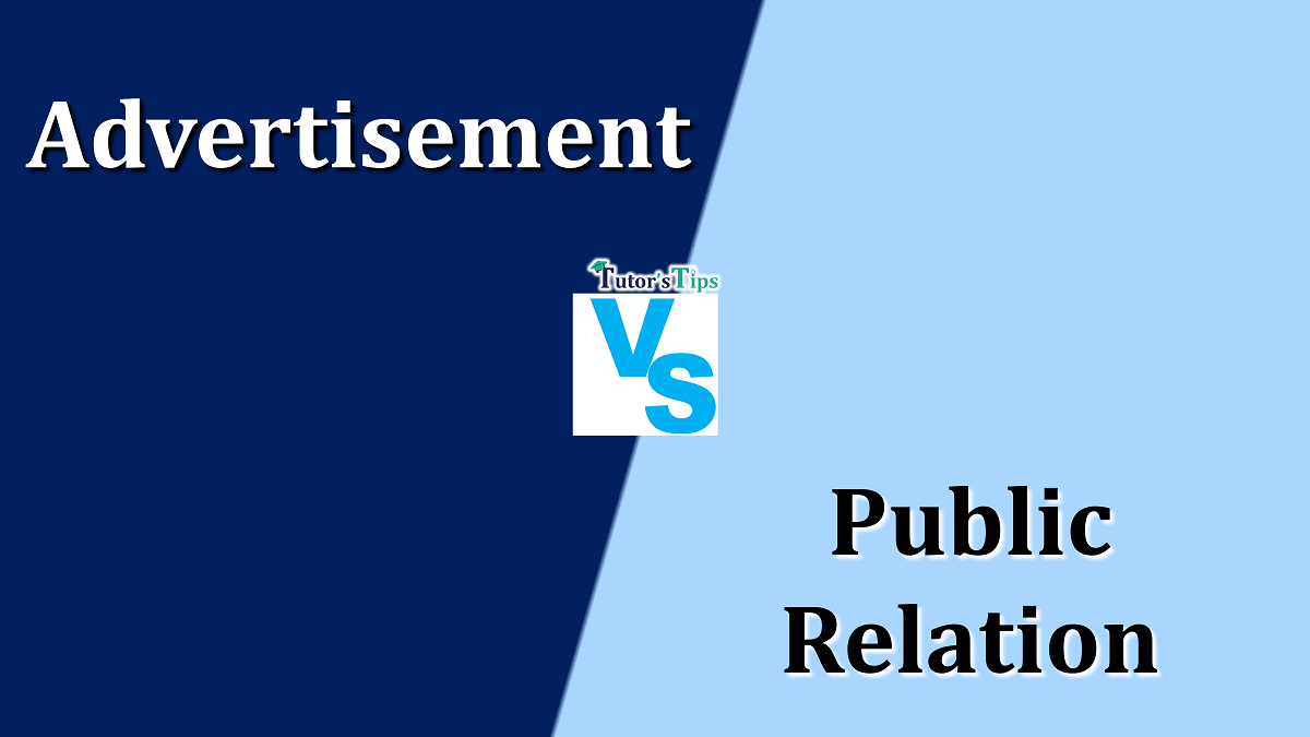 Difference between Advertising and Public Relation
