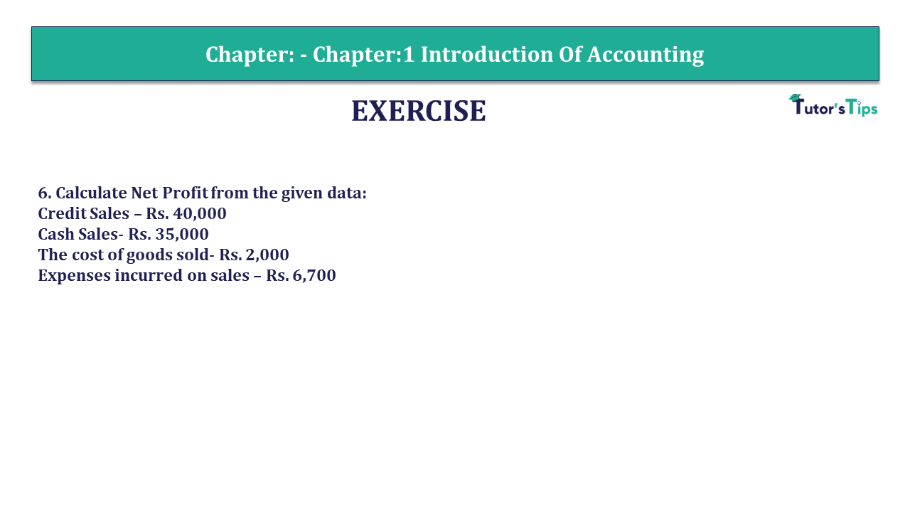 Question 6 Chapter 1 - Unimax Publications of Class 11