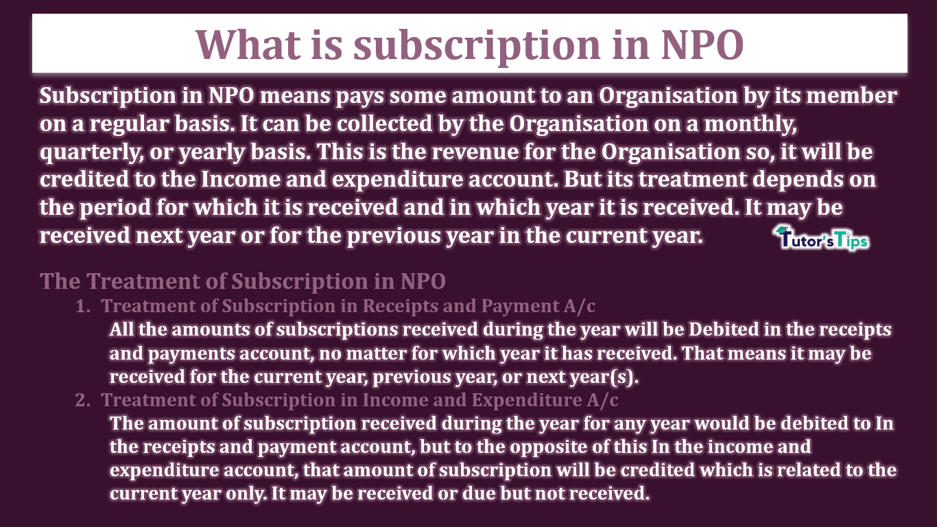 What is subscription in NPO - Treatments and Examples - In Hindi