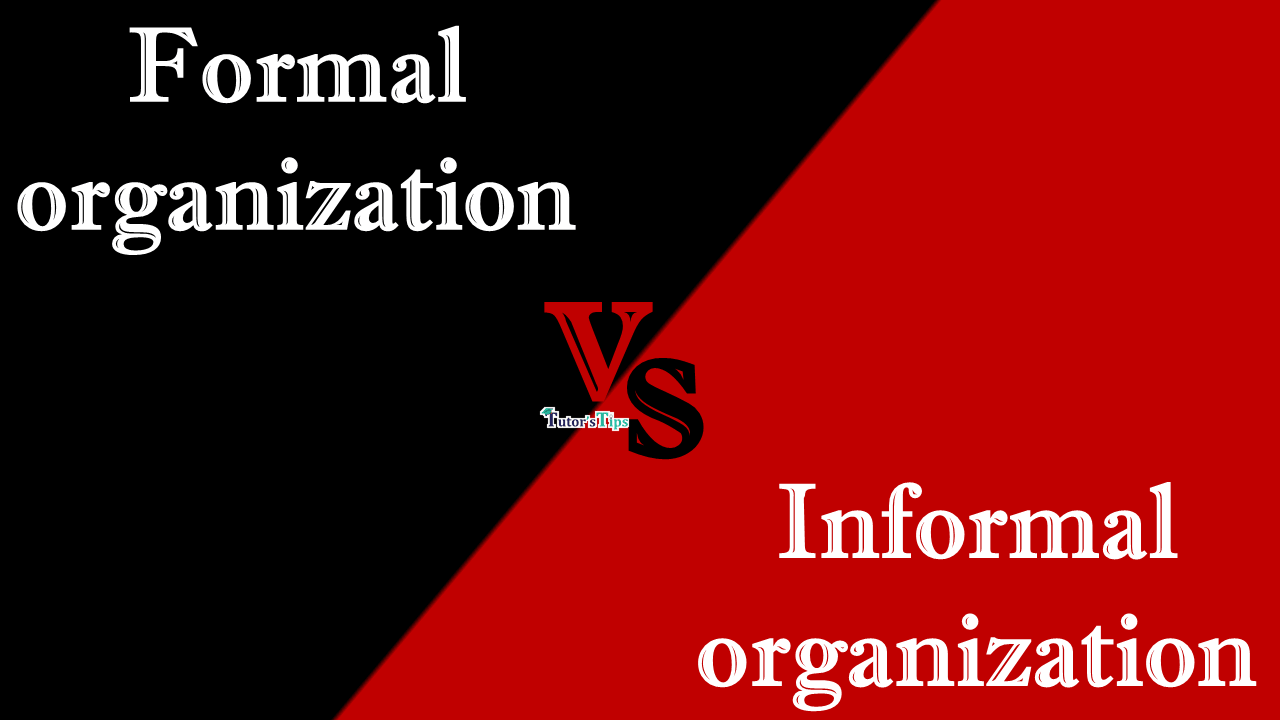 7 Important Difference Between Formal and Informal organization - In Hindi