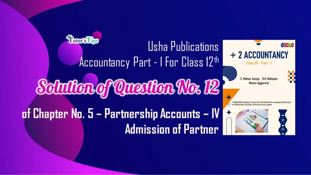 Question 12 Chapter 5 of Class 12 Part – 1 Usha Publication