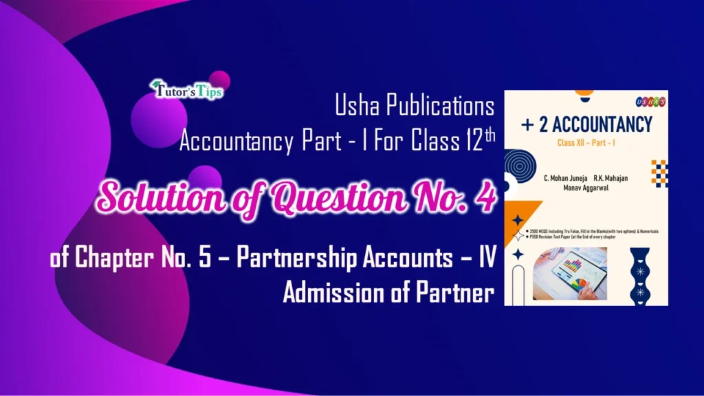 Question 4 Chapter 5 of Class 12 Part – 1 Usha Publication