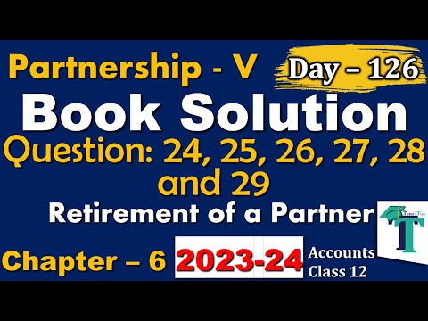 Day - 126 | Solution of Questions 24 to 29 Retirement of a Partner Chapter 6 Accounts class 12 PSEB