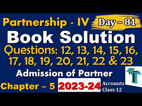 Day - 81 | Solution of Questions Admission of a Partner | Chapter No. 5 | Accounts class 12 | PSEB |