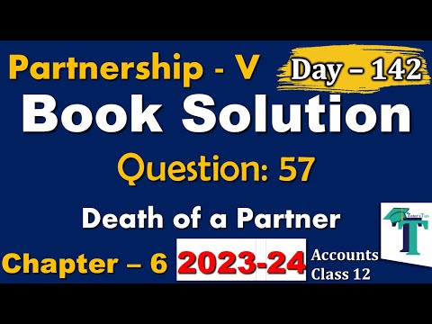 Day - 142 | Solution of Question 57 Death of a Partner Chapter 6 Accounts class 12 PSEB