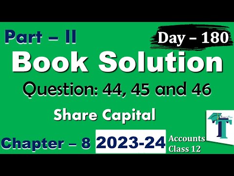 Day 180 Solution of Questions 44 45 &amp; 46 Share Capital Chapter 8 Accounts Part B class 12 PSEB