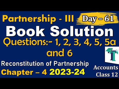 Day - 61 | Solution of Questions Reconstitution of firm Chapter No. 4 | Accounts class 12 | PSEB |