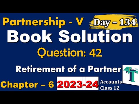 Day - 134 | Solution of Questions 41 Retirement of a Partner Chapter 6 Accounts class 12 PSEB