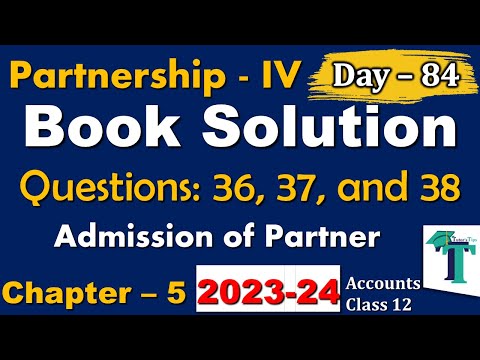 Day - 84 | Solution of Questions Admission of a Partner | Chapter No. 5 | Accounts class 12 | PSEB |