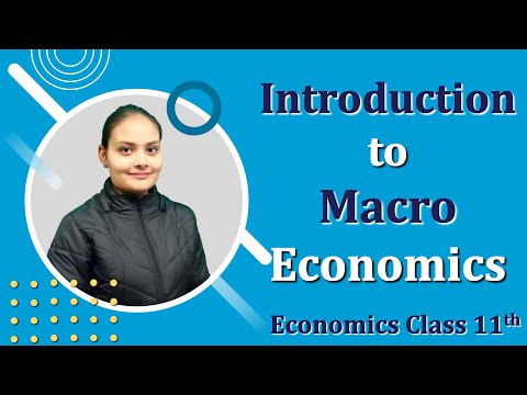 macroeconomics - Introduction, Meaning and components of macroeconomics explained with animation.