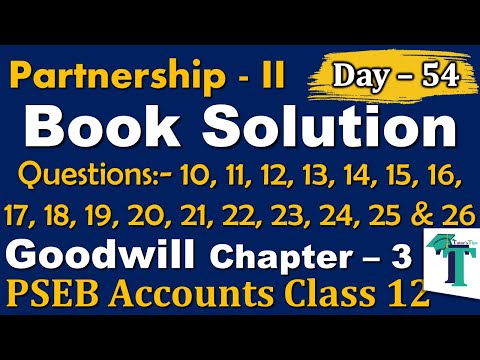 Day - 54 | Questions of Goodwill Ch. 3 Partnership - II | Accounts class 12 | PSEB | Sarbjit Singh |