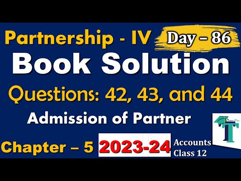 Day - 86 | Solution of Questions Admission of a Partner | Chapter No. 5 | Accounts class 12 | PSEB |