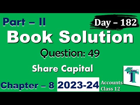 Day 182 Solution of Questions 49 Share Capital Chapter 8 Accounts Part B class 12 PSEB