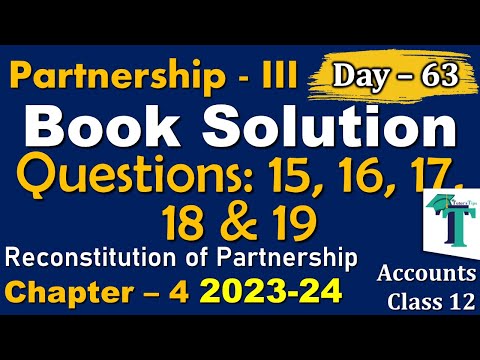 Day - 63 | Solution of Questions Reconstitution of firm Chapter No. 4 | Accounts class 12 | PSEB |