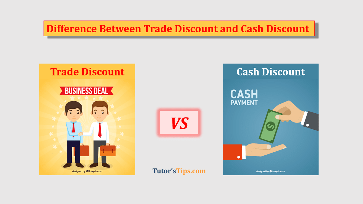 Difference between the Trader Discount and Cash Discount
