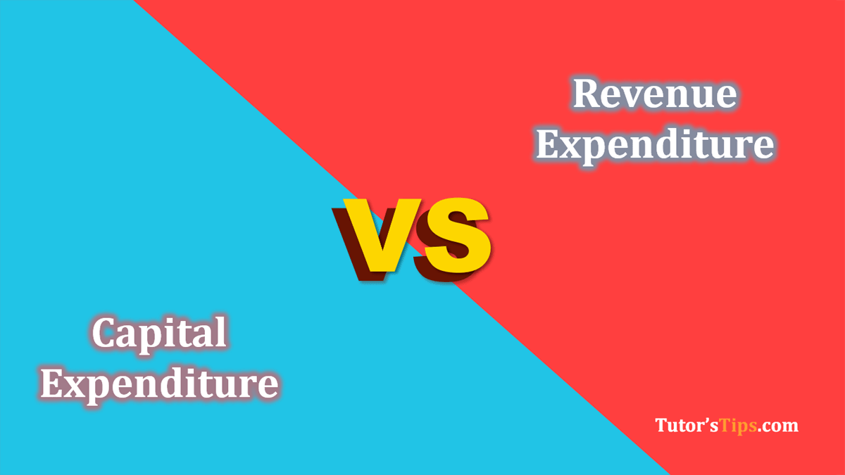 The difference between capital and revenue expenditures