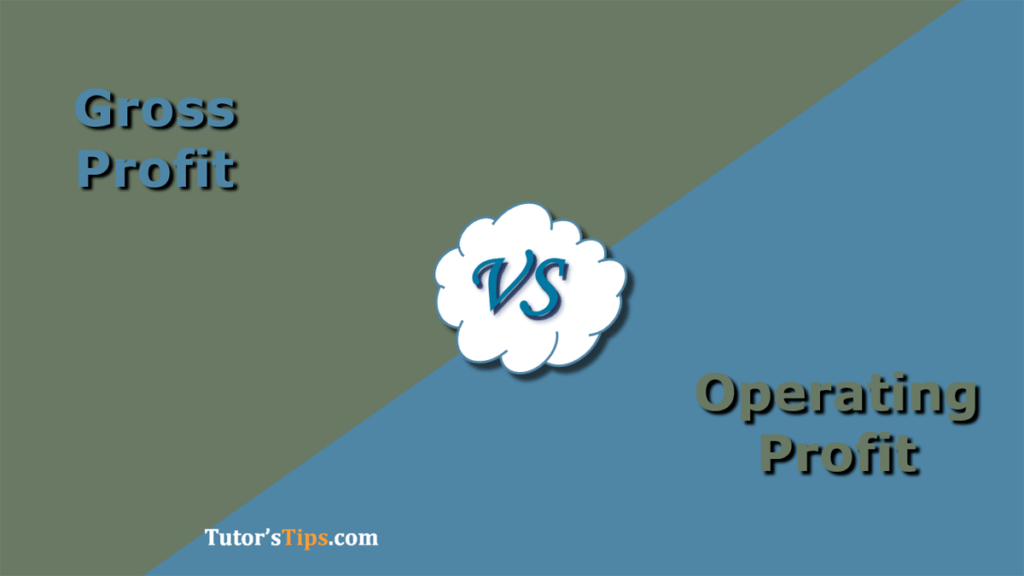 Difference Between Gross Profit And Operating Profit