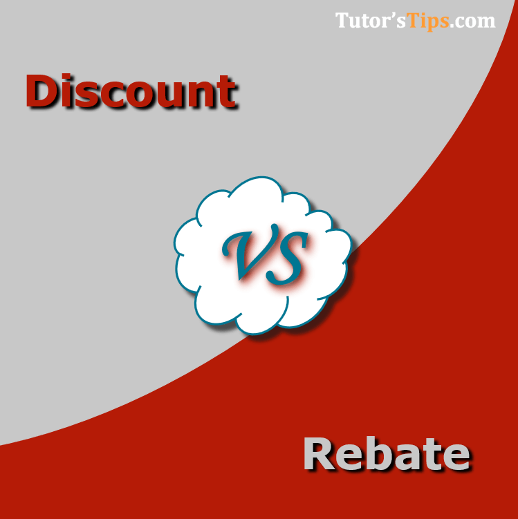 Difference Between Discount And Rebate TutorsTips