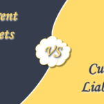 Difference between Current Assets and Current Liabilities