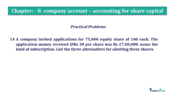 Chapter No. 8 - Company Accounts - Accounting for Share Capital Question No.14 Chapter No.8 T.S. Grewal 2 Book 2019 Solution min min 360x202 - Chapter No. 8 - Company Accounts - Accounting for Share Capital