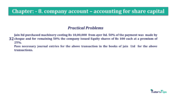 Chapter No. 8 - Company Accounts - Accounting for Share Capital Question No.32. Chapter No.8 T.S. Grewal 2 Book 2019 Solution min min 360x202 - Chapter No. 8 - Company Accounts - Accounting for Share Capital
