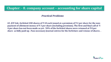 Chapter No. 8 - Company Accounts - Accounting for Share Capital Question No.65. Chapter No.8 T.S. Grewal 2 Book 2019 Solution min min 360x202 - Chapter No. 8 - Company Accounts - Accounting for Share Capital