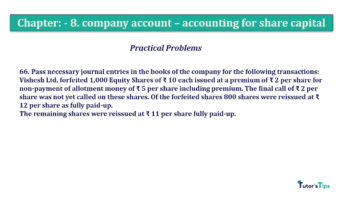 Chapter No. 8 - Company Accounts - Accounting for Share Capital Question No.66. Chapter No.8 T.S. Grewal 2 Book 2019 Solution min min 360x202 - Chapter No. 8 - Company Accounts - Accounting for Share Capital