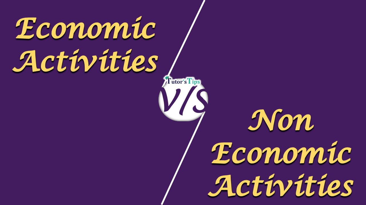 The Difference Between Economic And Non Economic Activities