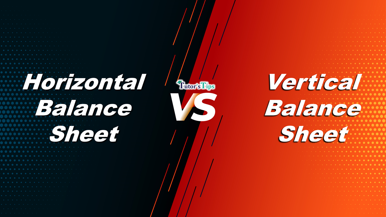 Difference between Horizontal and Vertical Balance sheet