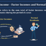 National Income – Factor Incomes and Normal Residents