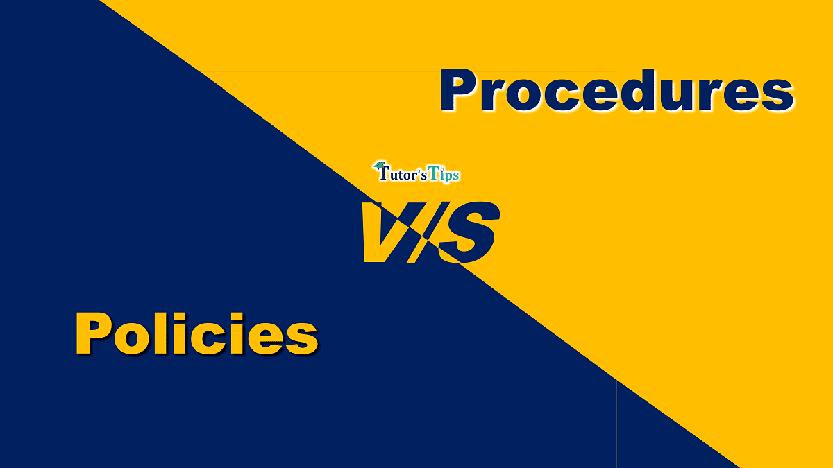 Difference between policies and procedures