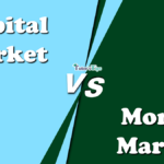 Difference between Capital Market and Money Market