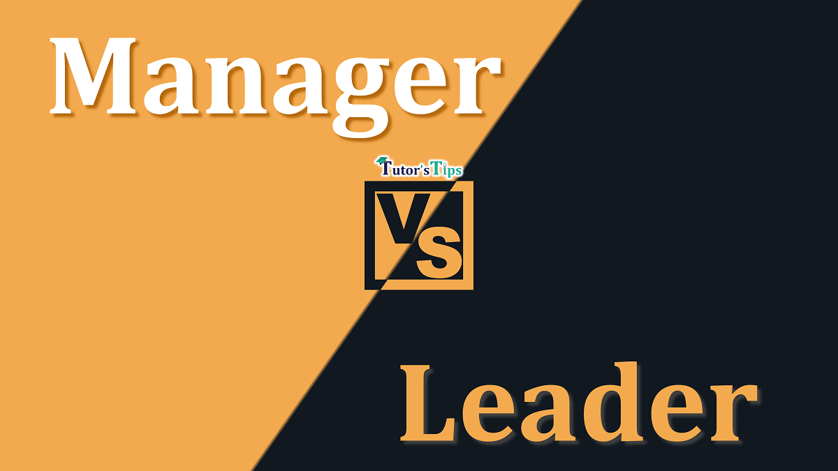 Difference between Manager and Leader