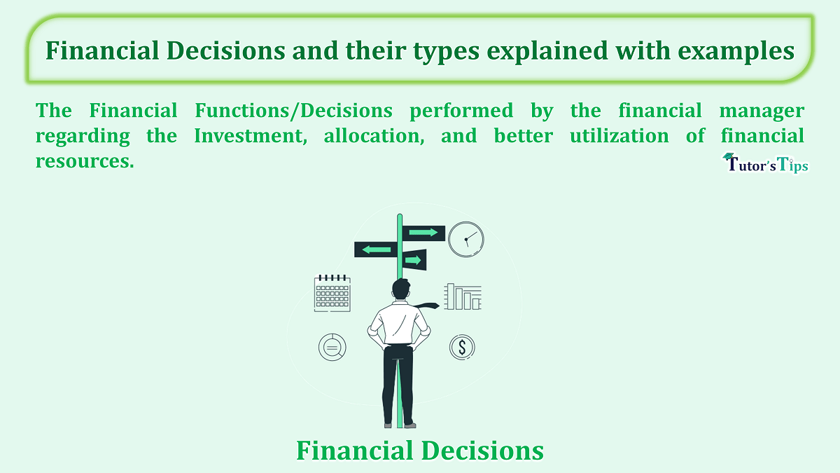 Financial Decisions and their types explained with examples